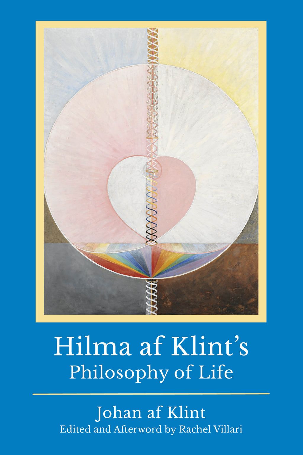 Hilma af Klint's Philosophy of Life