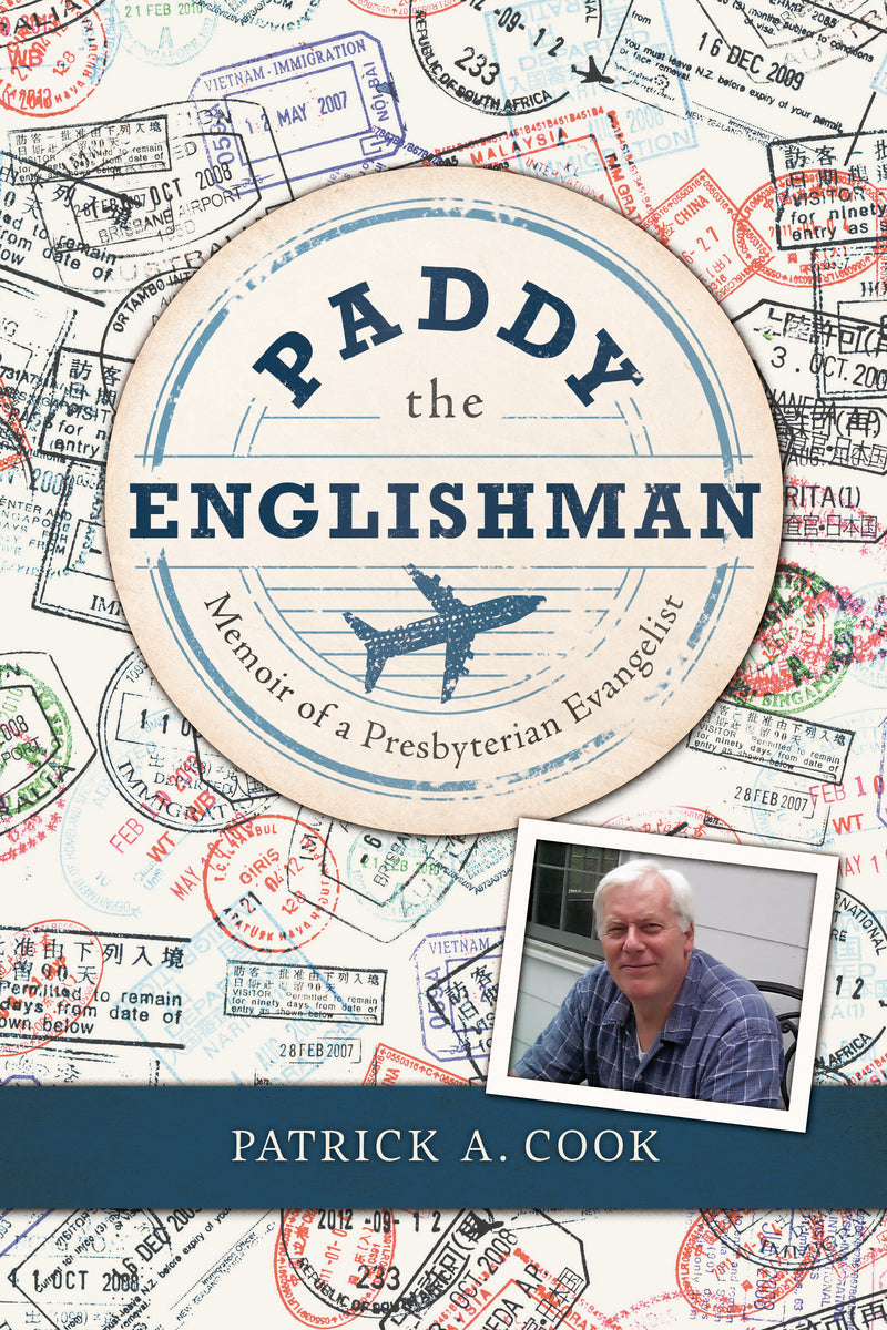 Paddy the Englishman: Memoir of a Presbyterian Evangelist