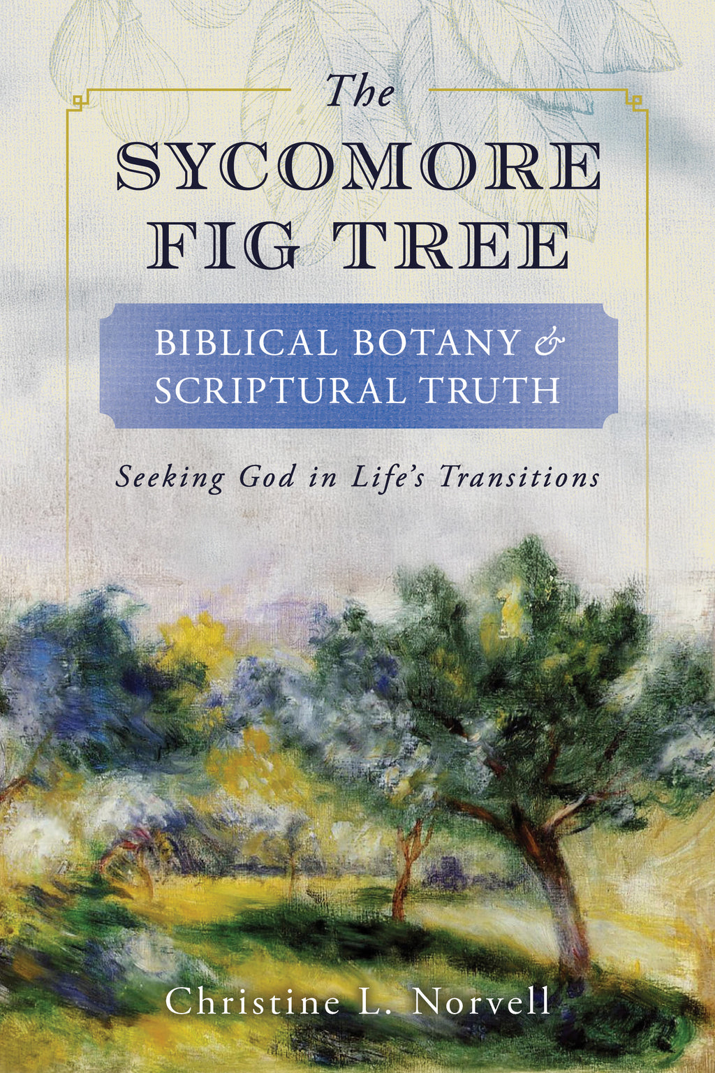 The Sycomore Fig Tree: Biblical Botany and Scriptural Truth