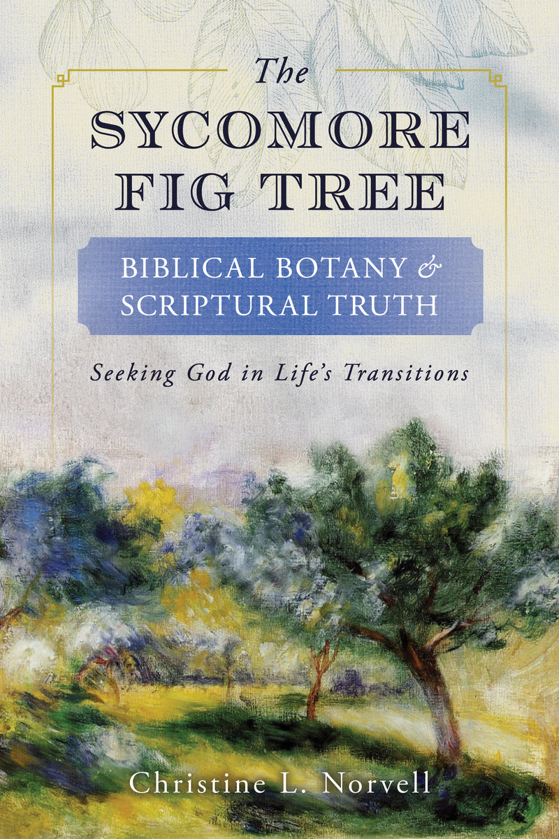 The Sycomore Fig Tree: Biblical Botany and Scriptural Truth