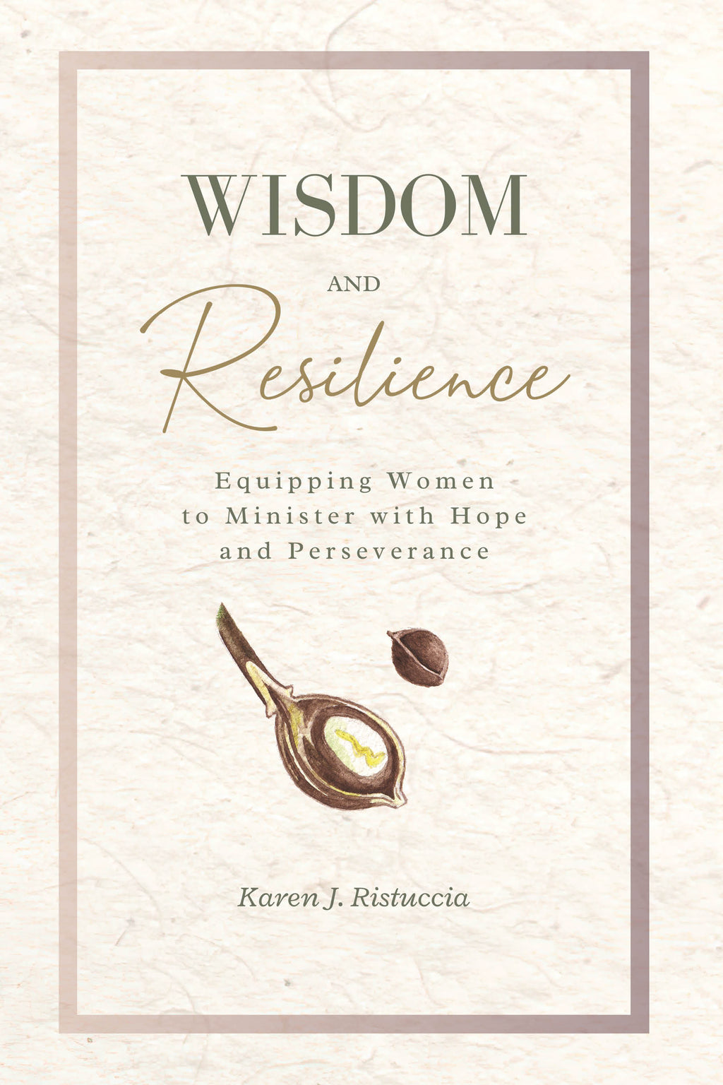 Wisdom and Resilience: Equipping Women to Minister with Hope and Perseverance