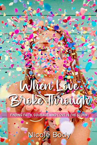 When Love Broke Through