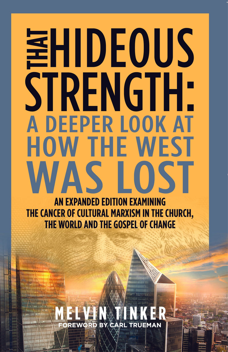 That Hideous Strength: A Deeper Look at How the West Was Lost