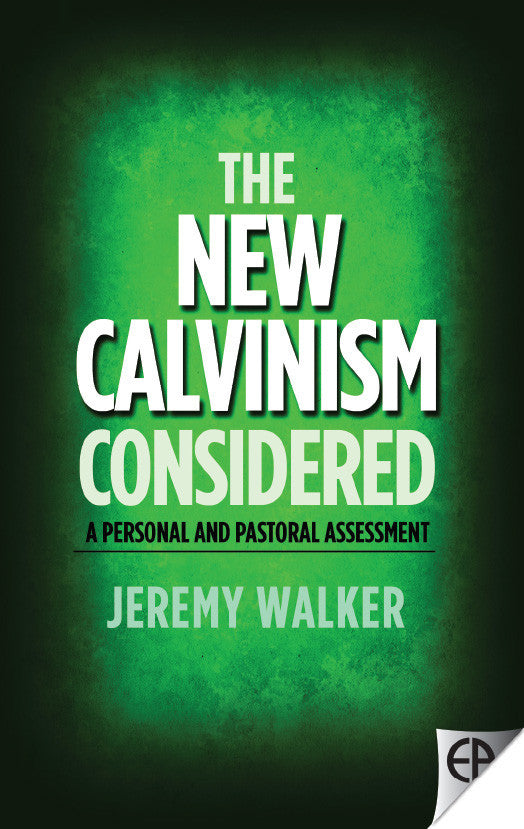 The New Calvinism Considered