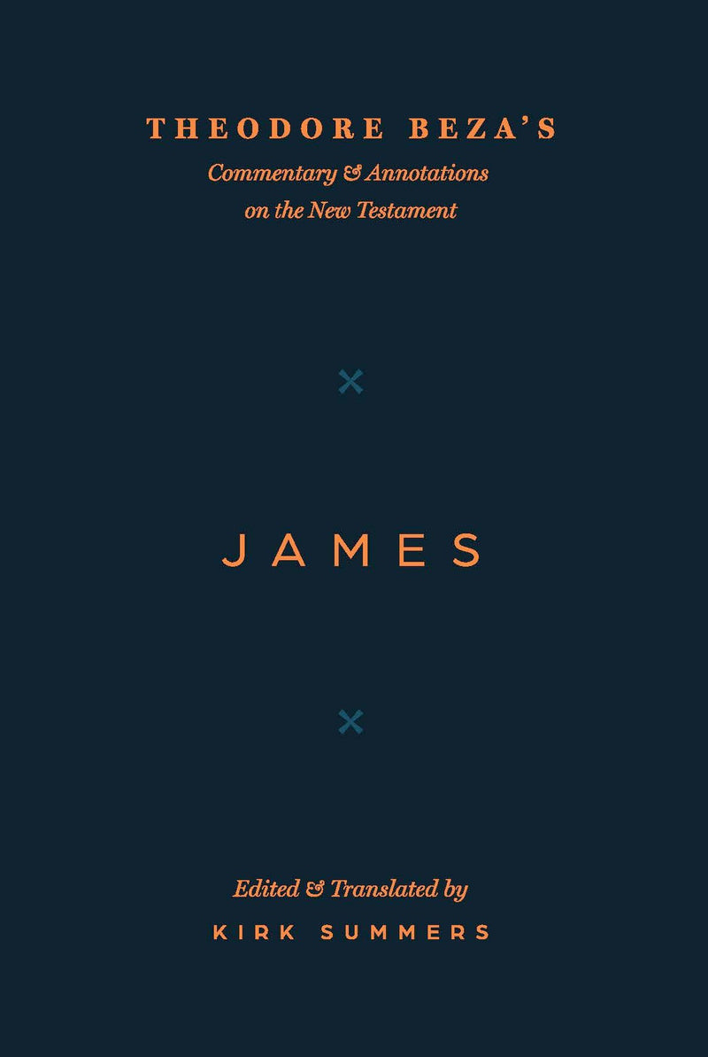 Theodore Beza's Commentary & Annotations on the New Testament: James