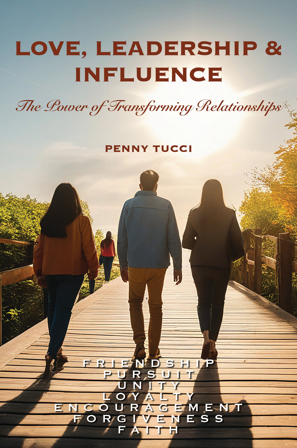 Love, Leadership, & Influence: The Power of Transforming Relationships