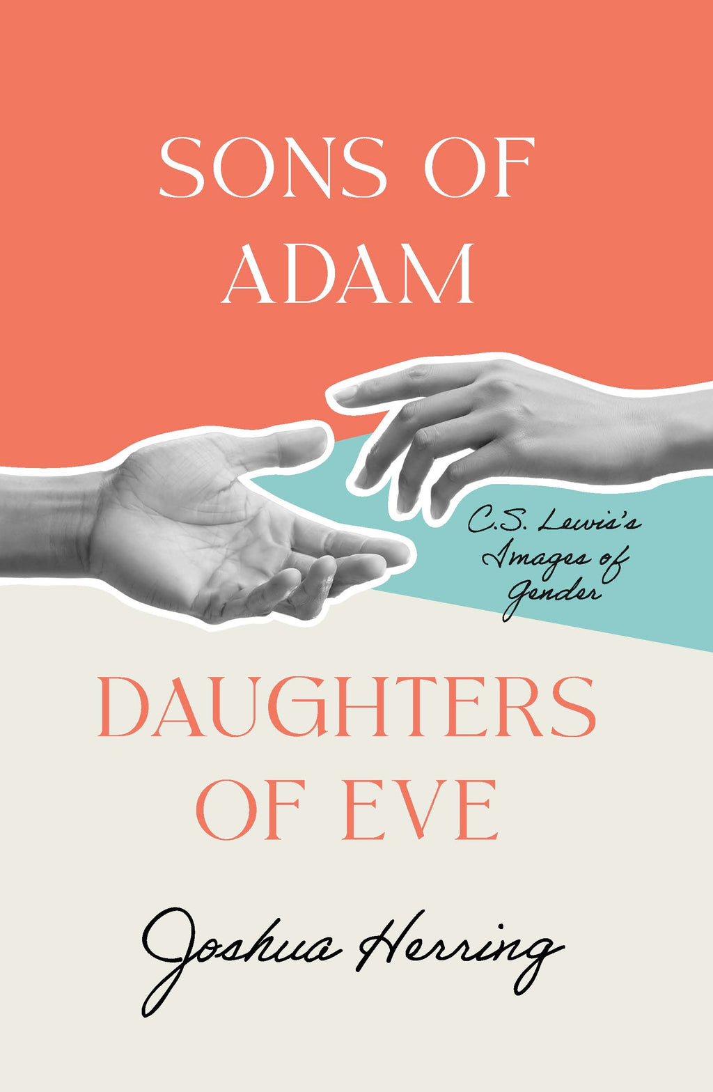 Son's of Adam, Daughter of Eve: C.S. Lewis' Images of Gender