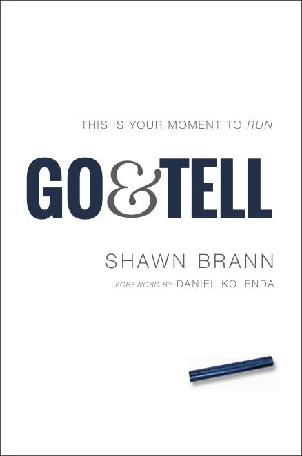 Go & Tell: This is Your Moment to Run