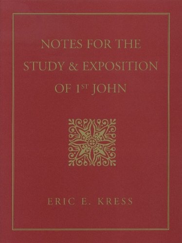 Notes for the Study and Exposition of First John
