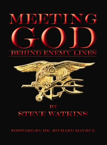 Meeting God Behind Enemy Lines: My Christian Testimony as a U.S. Navy SEAL
