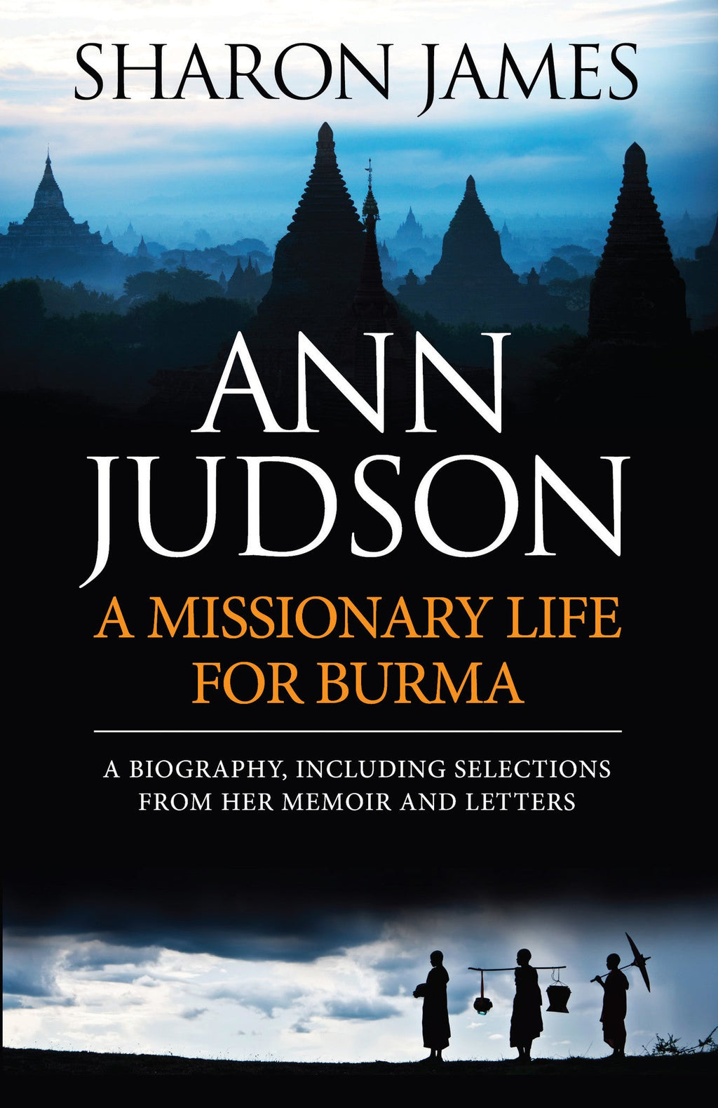 Ann Judson: A Missionary Life for Burma