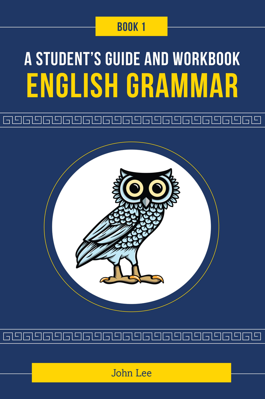 English Grammar Book 1: A student's guide and workbook