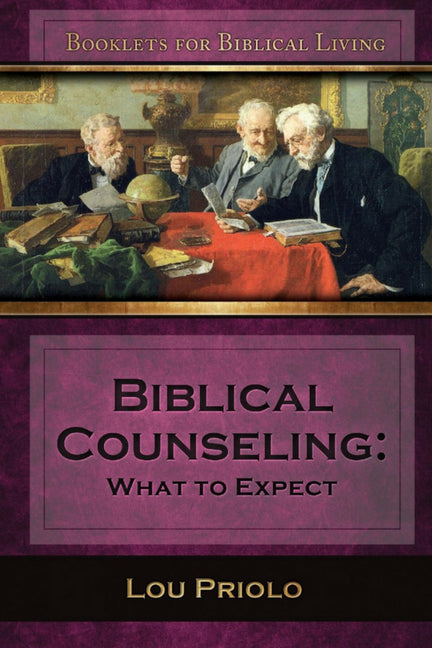 Biblical Counseling: What to Expect