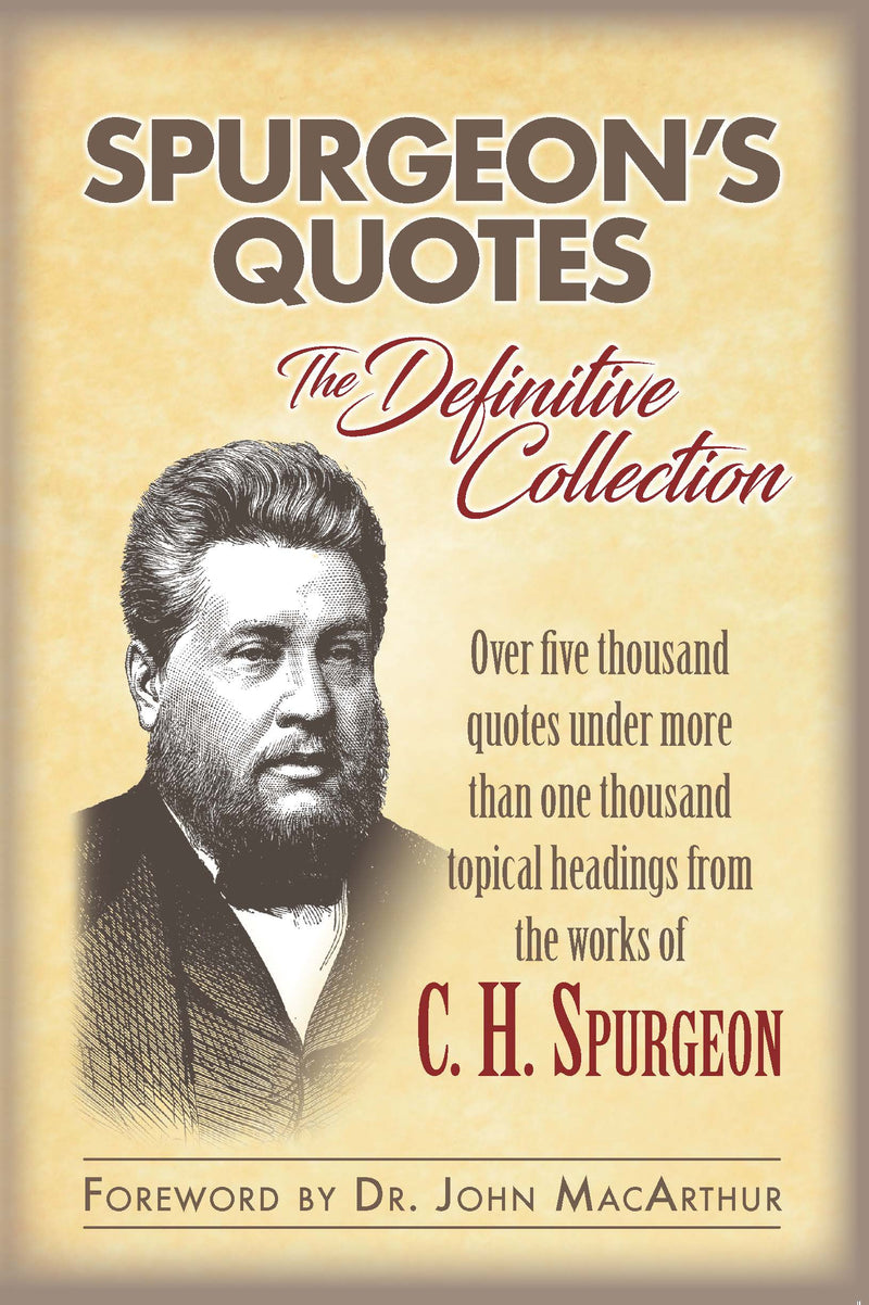 Spurgeon's Quotes: The Definitive Collection