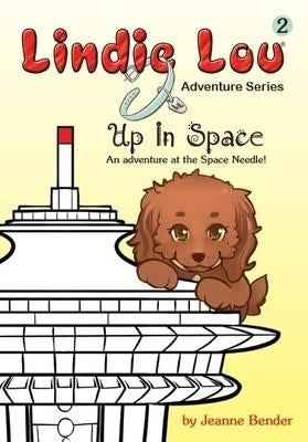 Up In Space (HARDCOVER) - Lindie Lou Adventure Series Book 2