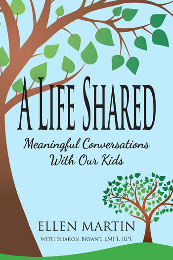 A Life Shared - Meaningful Conversations with Our Kids