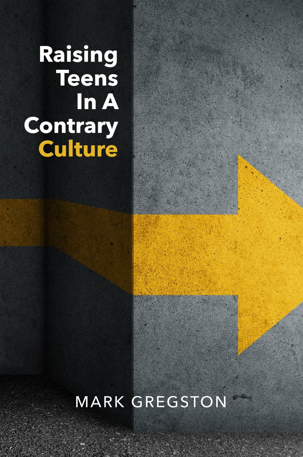 Raising Teens in a Contrary Culture
