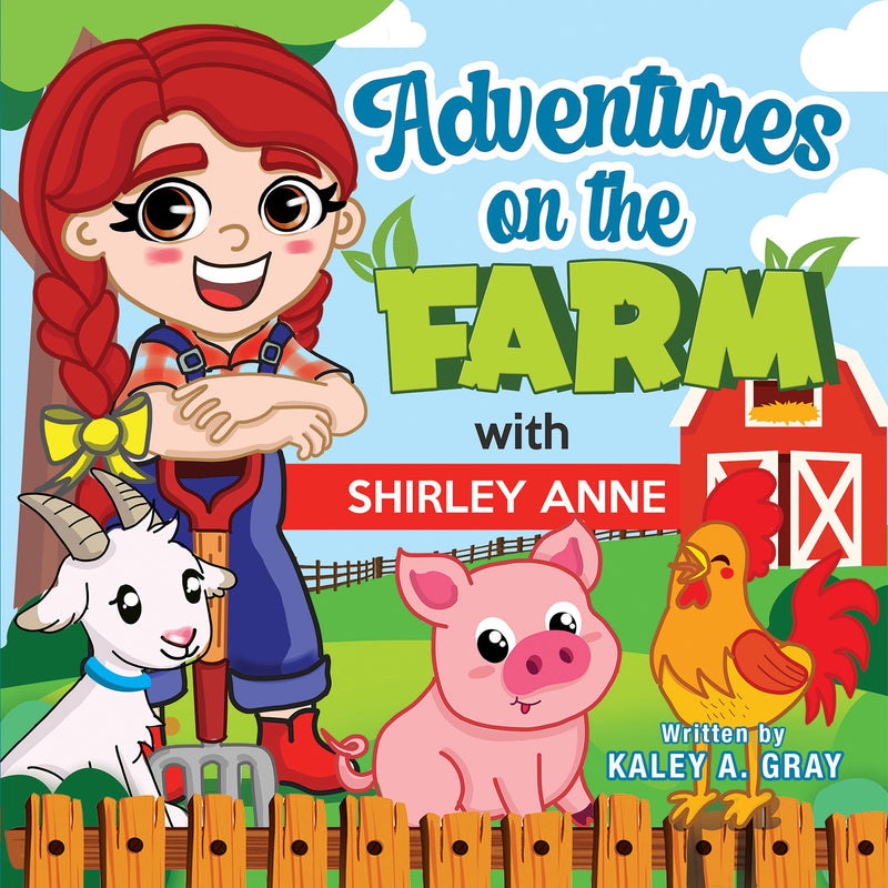 Adventures on the Farm with Shirley Anne