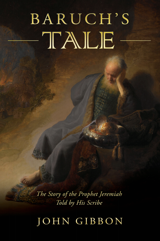 Baruch's Tale: The Story of the Prophet Jeremiah Told by His Scribe