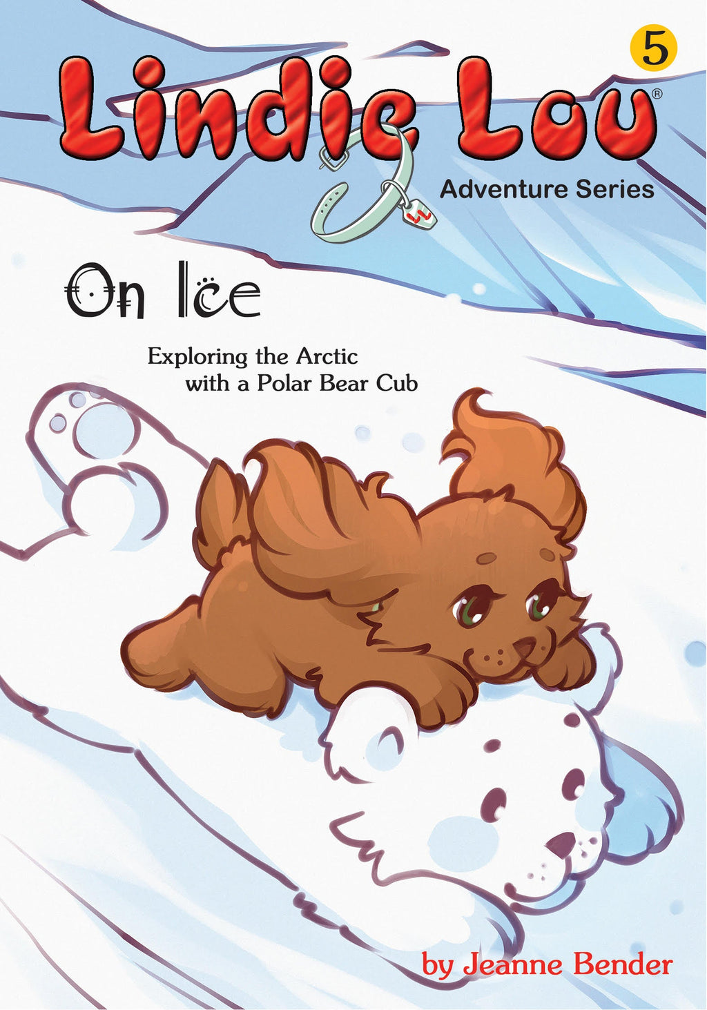 On Ice: Lindie Lou Adventure Series Book 5