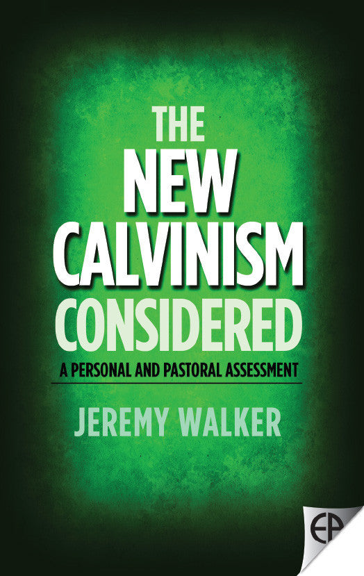 The New Calvinism Considered