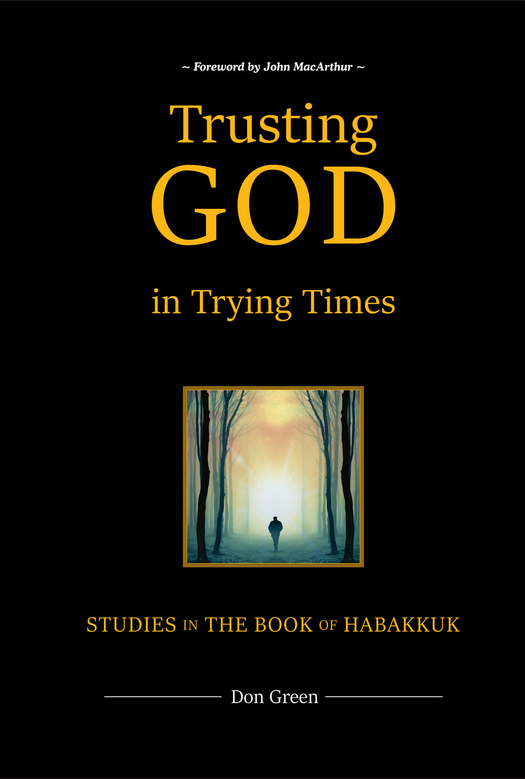 Trusting God in Trying Times - Hardcover